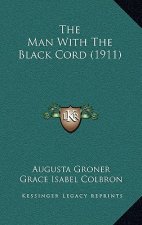The Man With The Black Cord (1911)