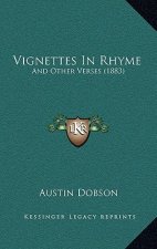 Vignettes In Rhyme: And Other Verses (1883)