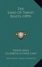 The Land Of Tawny Beasts (1895)