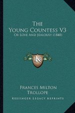 The Young Countess V3: Or Love And Jealousy (1848)