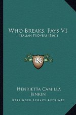 Who Breaks, Pays V1: Italian Proverb (1861)