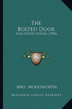 The Bolted Door: And Other Stories (1906)