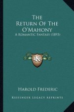The Return Of The O'Mahony: A Romantic Fantasy (1893)