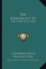 The Birthright V2: And Other Tales (1844)