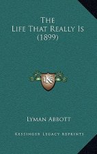 The Life That Really Is (1899)
