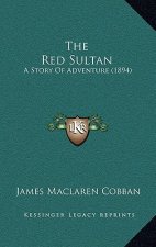 The Red Sultan: A Story Of Adventure (1894)