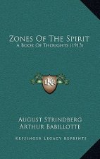 Zones Of The Spirit: A Book Of Thoughts (1913)