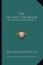 The Sea And The Moor: Or Homeward Bound (1877)