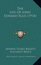 The Life Of John Edward Ellis (1914)
