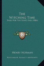 The Witching Time: Tales For The Year's End (1886)