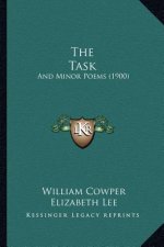 The Task: And Minor Poems (1900)