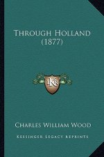 Through Holland (1877)