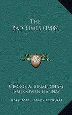 The Bad Times (1908)