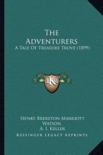 The Adventurers: A Tale Of Treasure Trove (1899)