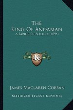 The King Of Andaman: A Savior Of Society (1895)