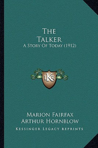 The Talker: A Story Of Today (1912)