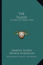 The Talker: A Story Of Today (1912)