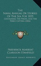 The Naval Annual Or Stories Of The Sea For 1835: Containing The Pirate, And The Three Cutters (1836)