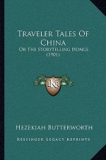 Traveler Tales Of China: Or The Storytelling Hongs (1901)