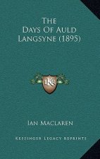 The Days Of Auld Langsyne (1895)