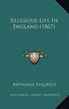 Religious Life In England (1867)