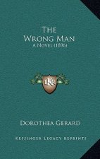 The Wrong Man: A Novel (1896)