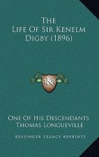 The Life Of Sir Kenelm Digby (1896)