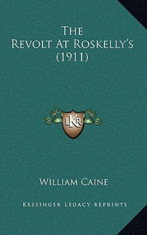 The Revolt At Roskelly's (1911)