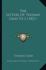 The Letters Of Thomas Gray V1-2 (1821)