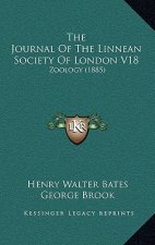 The Journal Of The Linnean Society Of London V18: Zoology (1885)