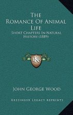 The Romance Of Animal Life: Short Chapters In Natural History (1889)