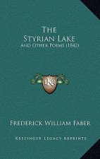 The Styrian Lake: And Other Poems (1842)