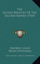 The Gilded Beauties Of The Second Empire (1910)