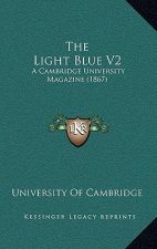 The Light Blue V2: A Cambridge University Magazine (1867)