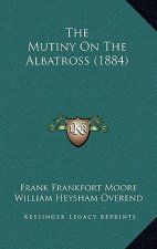 The Mutiny On The Albatross (1884)