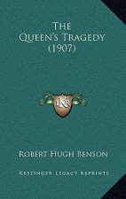 The Queen's Tragedy (1907)