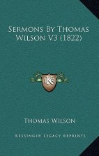 Sermons By Thomas Wilson V3 (1822)