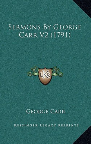 Sermons By George Carr V2 (1791)