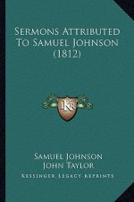 Sermons Attributed To Samuel Johnson (1812)