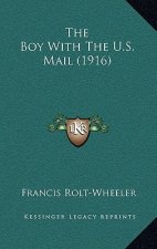 The Boy With The U.S. Mail (1916)