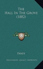 The Hall In The Grove (1882)
