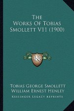 The Works Of Tobias Smollett V11 (1900)
