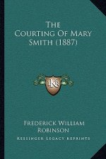 The Courting Of Mary Smith (1887)