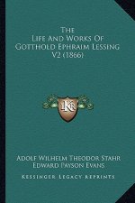 The Life And Works Of Gotthold Ephraim Lessing V2 (1866)