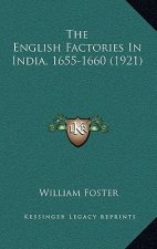 The English Factories In India, 1655-1660 (1921)