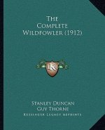 The Complete Wildfowler (1912)