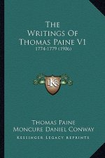 The Writings Of Thomas Paine V1: 1774-1779 (1906)
