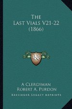 The Last Vials V21-22 (1866)