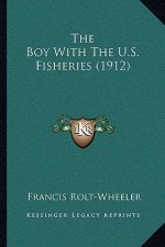 The Boy With The U.S. Fisheries (1912)