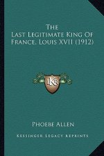 The Last Legitimate King Of France, Louis XVII (1912)